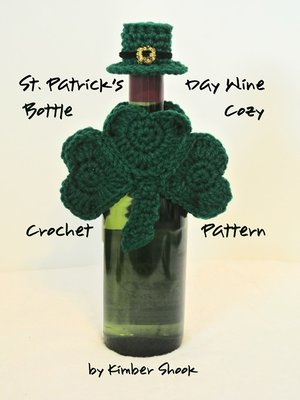 cover image of St. Patrick's Day Wine Bottle Cozy Crochet Pattern